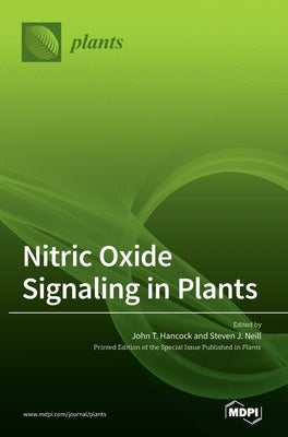 Nitric Oxide Signaling in Plants by Hancock, John T.