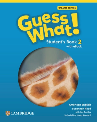 Guess What! American English Level 2 Student's Book with eBook Updated [With eBook] by Reed, Susannah