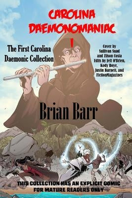 Carolina Daemonomaniac I: The First Carolina Daemonic Short Stories Collection by O'Brien, Jeff