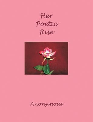 Her Poetic Rise by Anonymous