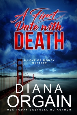 A First Date with Death: A Reality TV Mystery by Orgain, Diana