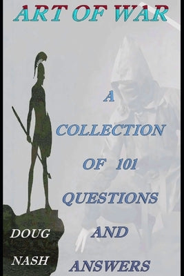 Art of War a Collection of 101 Questions and Answers by Giles, Lionel