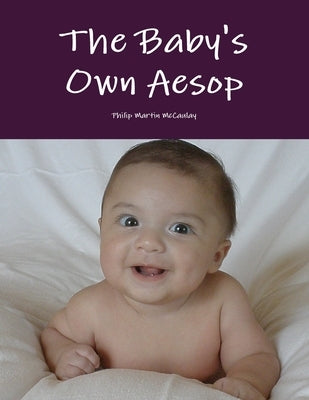 The Baby's Own Aesop by Aesop and Walter Crane in Color by McCaulay, Philip Martin