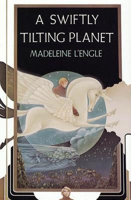 Swiftly Tilting Planet by L'Engle, Madeleine