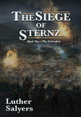 The Siege of Sternz by Salyers, Luther