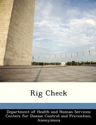 Rig Check by Department of Health and Human Services