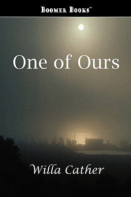 One of Ours by Cather, Willa