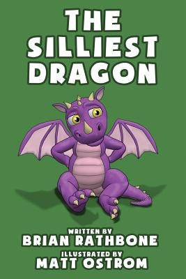 The Silliest Dragon by Rathbone, Brian