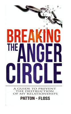 Breaking the Anger Circle by Patton, Joel