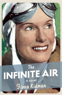 The Infinite Air by Kidman, Fiona