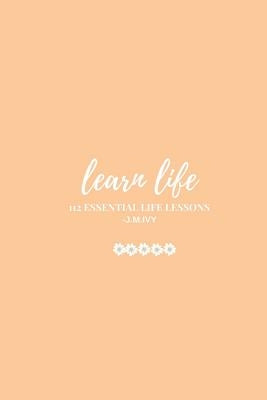 Learn Life by Ivy, J. M.