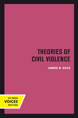 Theories of Civil Violence by Rule, James B.
