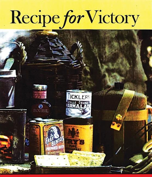 Recipes for Victory: Great War Food from the Front and Kitchens Back Home in Canada by Baird, Elizabeth
