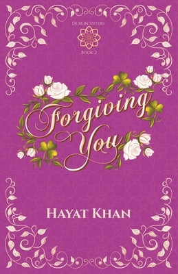 Forgiving You by Khan, Hayat