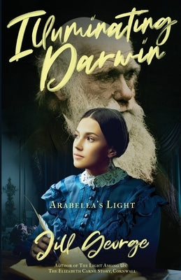 Illuminating Darwin: Arabella's Light by George
