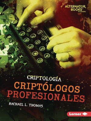 Criptólogos Profesionales (Professional Cryptologists) by Thomas, Rachael L.