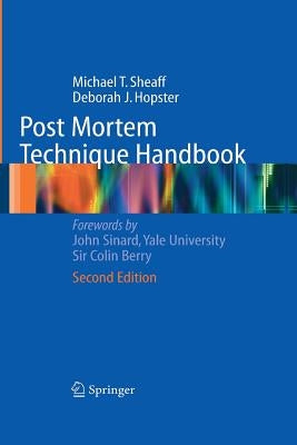 Post Mortem Technique Handbook by Sheaff, Michael T.