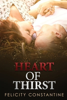 Heart of Thirst by Constantine, Felicity