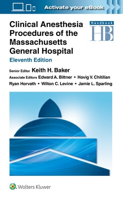 Clinical Anesthesia Procedures of the Massachusetts General Hospital by Baker, Keith