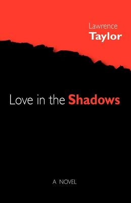 Love in the Shadows by Taylor, Lawrence