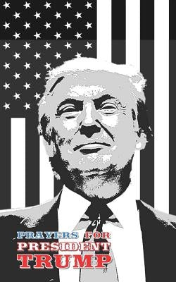 Prayers for President Trump by Anonymous