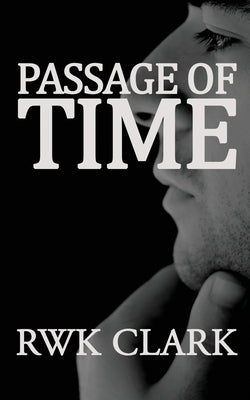 Passage of Time: Search for the Fountain of Youth by Clark, R. W. K.