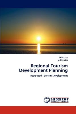 Regional Tourism Development Planning by Das Dillip