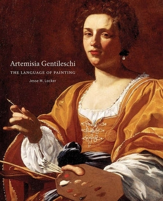 Artemisia Gentileschi: The Language of Painting by Locker, Jesse M.