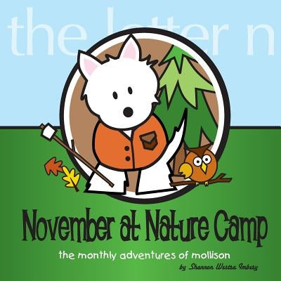 November at Nature Camp: The Monthly Adventures of Mollison by Imbery, Shannon Westra