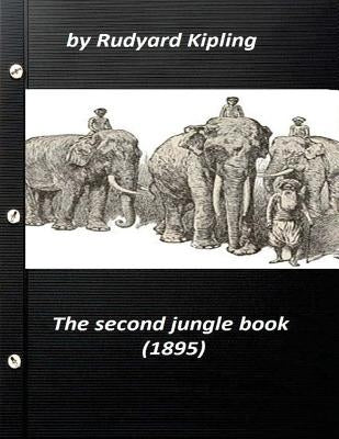 The Second Jungle Book (1895) by Rudyard Kipling by Kipling, Rudyard
