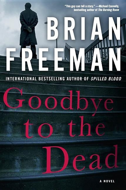 Goodbye to the Dead by Freeman, Brian
