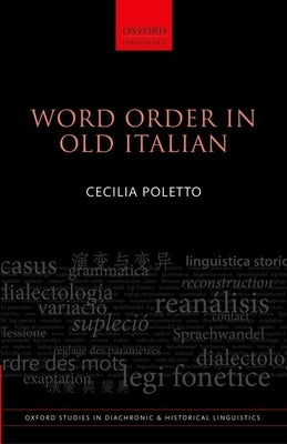 Word Order in Old Italian by Poletto, Cecilia