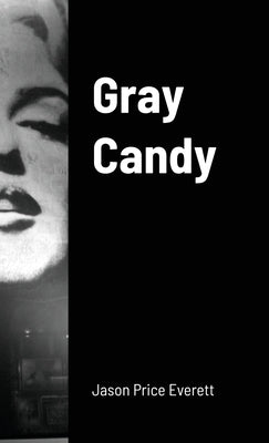 Gray Candy by Everett, Jason Price