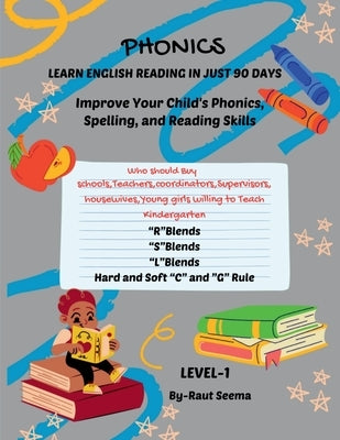 Phonics: LEARN ENGLISH READING IN JUST 90 DAYS: The course includes a series of 4 books, to achive reading proficiency in 90 days, you should be used by Seema Sandesh Raut