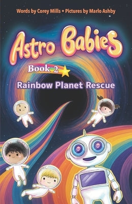 Rainbow Planet Rescue: An illustrated chapter book series for kids 6-9 by Ashby, Marlo
