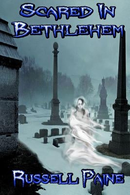 Scared In Bethlehem by Paine, Russell