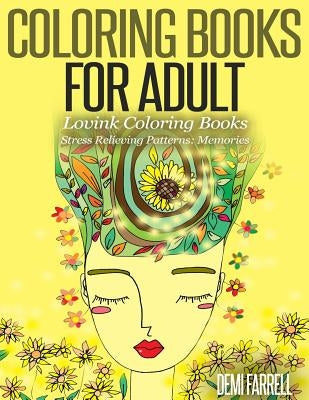 Coloring Books for Adults Stress Relieving Patterns: Memories: Lovink Coloring Books by Coloring Books, Lovink