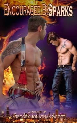 Encouraged By Sparks by Scott, Gregory Jonathan