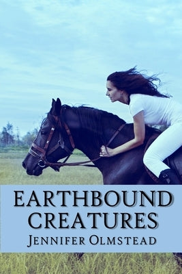 Earthbound Creatures by Olmstead, Jennifer