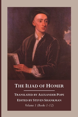 The Iliad of Homer, Volume 1 by Pope, Alexandar