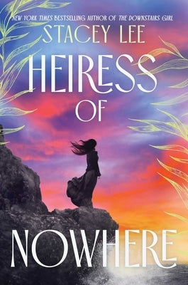 Heiress of Nowhere by Lee, Stacey