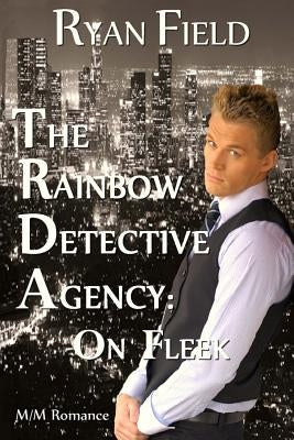 The Rainbow Detective Agency: On Fleek: On Fleek by Field, Ryan