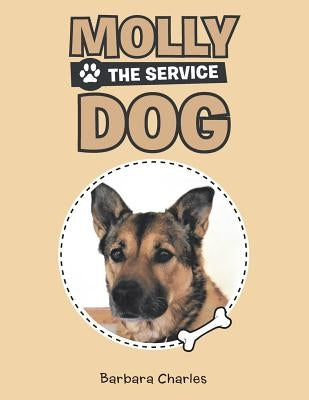 Molly the Service Dog by Charles, Barbara