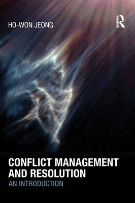 Conflict Management and Resolution: An Introduction by Jeong, Ho-Won