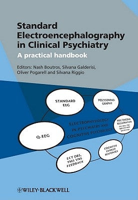 Standard Electroencephalography in Clinical Psychiatry by Boutros, Nash N.