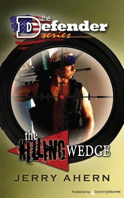 The Killing Wedge: The Defender by Ahern, Jerry