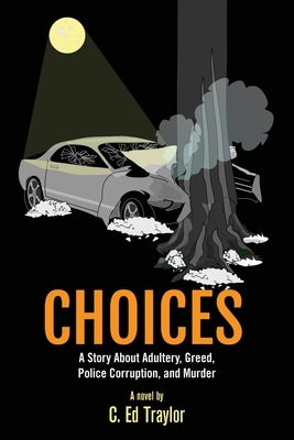 Choices by Traylor, C. Ed