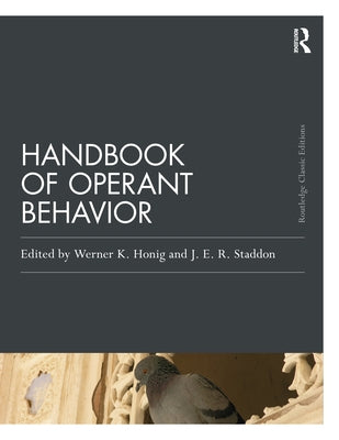 Handbook of Operant Behavior by Honig, Werner K.