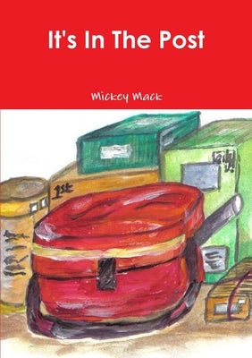 It's In The Post by Mack, Mickey