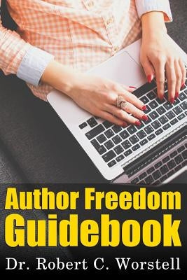 Author Freedom Guidebook by Worstell, Robert C.